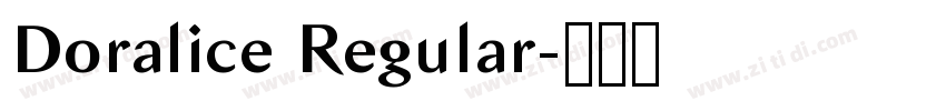 Doralice Regular字体转换 Doralice Regular字体转换
